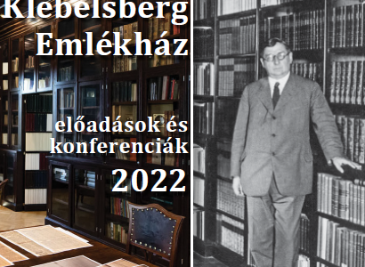 Klebelsberg Emlékház előadások és konferenciák 2022